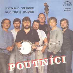 Poutníci - Wayfaring Stranger / Nine Pound Hammer Album