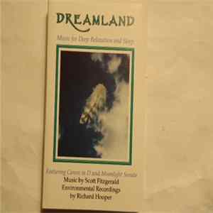 Scott Fitzgerald & Richard Hooper - Dreamland (Music For Deep Relaxation And Sleep) Album