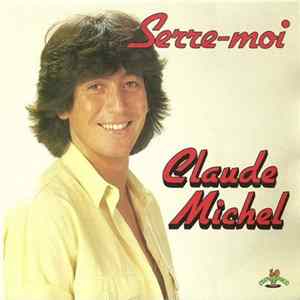 Claude Michel - Serre-Moi Album