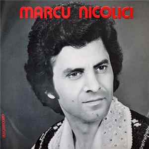 Marcu Nicolici - Tu Mamă, Cînd M-ai Făcut Album