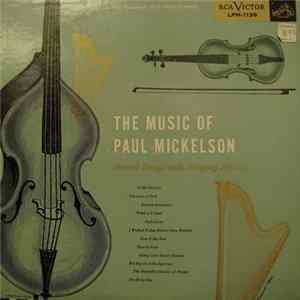 The Singing Strings And Paul Mickelson - The Music Of Paul Mickelson - Sacred Songs With Singing Strings Album