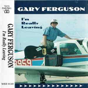Gary Ferguson - I'm Really Leaving Album