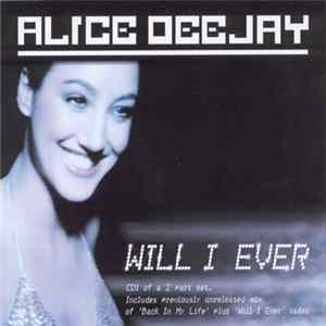 Alice Deejay - Will I Ever Album