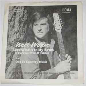 Walt Wilder - I Love What's In My Arms Album
