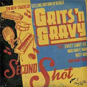 Grits'N Gravy - Second Shot Album
