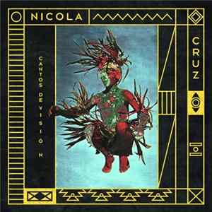 Nicola Cruz - Cantos De Visión Album