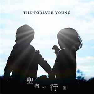 The Forever Young - 聖者の行進 Album