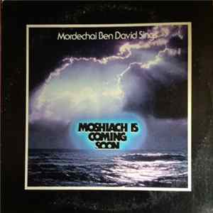 Mordechai Ben David - Moshiach Is Coming Soon Album