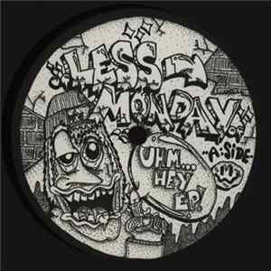 Less Monday - Uhm... Hey EP! Album