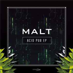 Malt - Acid Pub EP Album
