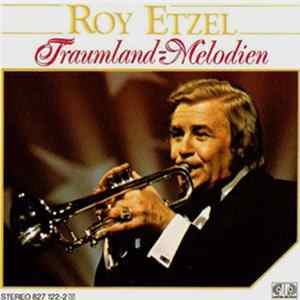 Roy Etzel - Traumland-Melodien Album
