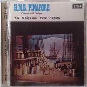 Gilbert & Sullivan, D'Oyly Carte Opera Company - H.M.S. Pinafore (Complete) Album