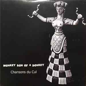 Monkey Son Of A Donkey - Chansons Du Cul Album