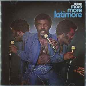 Latimore - Let's Straighten It Out - More, More, More, Latimore Album