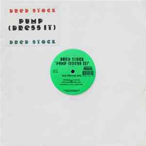 Dred Stock - Pump (Dress It) Album