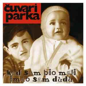 Čuvari Parka - Kad Sam Bio Mali Imao Sam Dudu Album