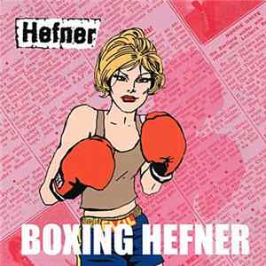 Hefner - Boxing Hefner Album