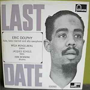 Eric Dolphy, Misja Mengelberg, Jacques Schols, Han Bennink - Last Date Album