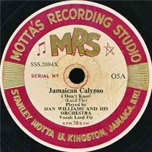 Lord Fly, Dan Williams And His Orchestra - I Don't Know / Gwine Back To Jamaica Album