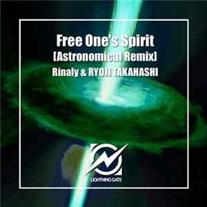 Rinaly & Ryoji Takahashi - Free One's Spirit (Astronomical Remix) Album