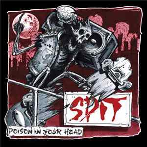 SPIT - Poison In Your Head Album