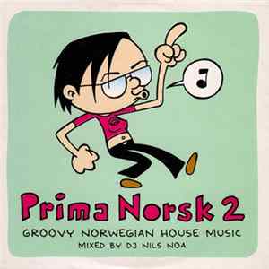 DJ Nils Noa - Prima Norsk 2 - Groovy Norwegian House Music Album