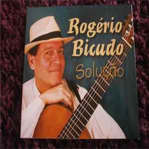 Rogério Bicudo - Solucao Album