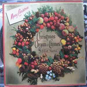 Elliot Merrill - Christmas Organs & Chimes Album