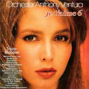 Orchester Anthony Ventura - Je T'Aime - Traum-Melodien 6 Album