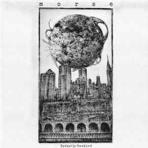 Morse - Pathetic Mankind Album