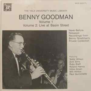 Benny Goodman - The Yale University Music Library - Benny Goodman - Volumes 1 and 2 - Never Before Released Recordings From Benny Goodman's Private Collection Album