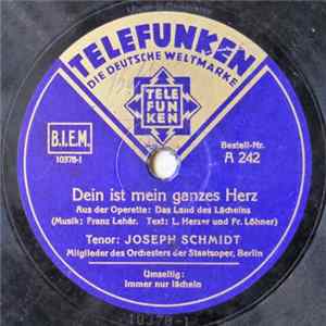 Joseph Schmidt - Dein Ist Mein Ganzes Herz / Immer Nur Lächeln Album