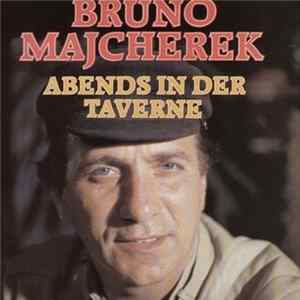 Bruno Majcherek - Abends In Der Taverne Album