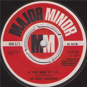 The Magic Christians - If You Want It Album