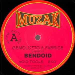 Gemolotto & Fabrice Presents Bendoid - Acid Tools / Randomizer Album