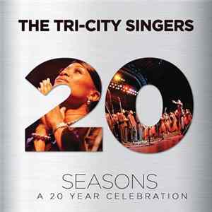 The Tri-City Singers - Seasons (A 20 Year Celebration) Album