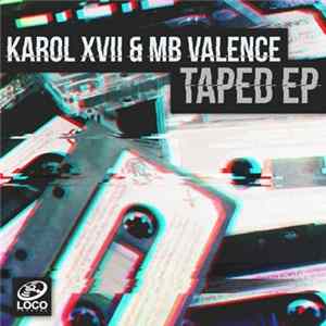 Karol XVII & MB Valence - Taped EP Album