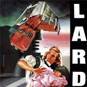 Lard - The Last Temptation Of Reid Album