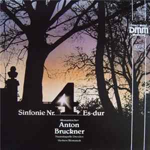 Anton Bruckner, Staatskapelle Dresden, Herbert Blomstedt - Sinfonie Nr. 4 Es-dur »Romantische« Album