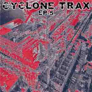 Cyclone Trax - EP.5 Album