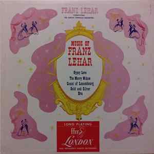 Franz Lehár, The Zurich Tonhalle Orchestra - The Music Of Franz Lehar Album