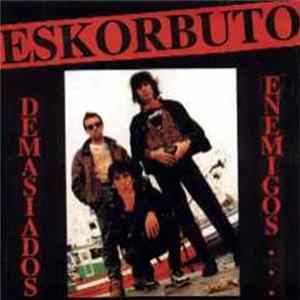 Eskorbuto - Demasiados Enemigos Album