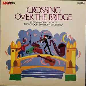 John Dankworth Conducts The London Symphony Orchestra - Crossing Over The Bridge Album