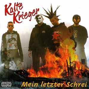 Kalte Krieger - Mein Letzter Schrei Album