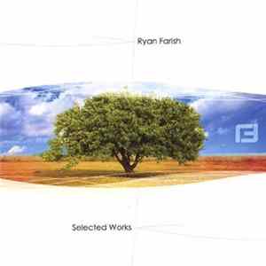 Ryan Farish - Selected Works Album