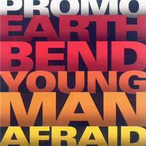 Earthbend - Young Man Afraid (PROMO) Album