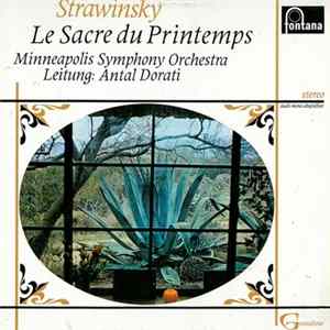 Strawinsky - Minneapolis Symphony Orchestra , Leitung: Antal Dorati - Le Sacre Du Printemps (Frühlingsopfer), Bilder Aus Dem Heidnischen Rußland Album