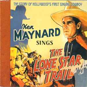 Ken Maynard - Ken Maynard Sings The Lone Star Trail Album