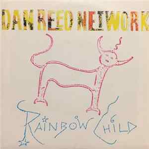Dan Reed Network - Rainbow Child Album
