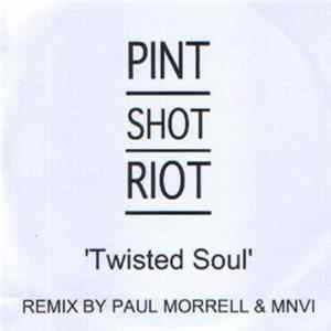 Pint Shot Riot - Twisted Soul Album